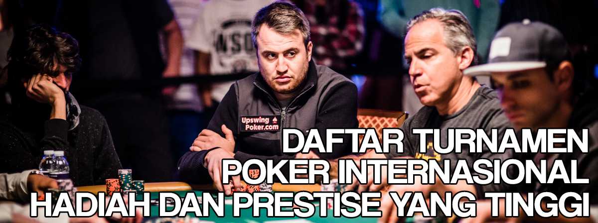DAFTAR-TURNAMEN-POKER-INTERNASIONAL